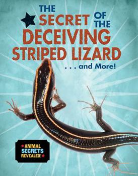 Library Binding The Secret of the Deceiving Striped Lizard...and More! Book