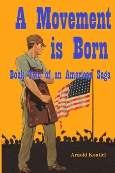 Paperback A Movement is Born: Book Two of an American Saga Book