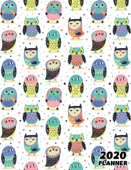 2020: Weekly & Monthly Planner: Jan 1, 2020 to Dec 31, 2020: Cute Little Owls One Year Weekly Planner & Schedule Agenda with Inspirational Quotes