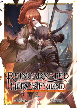 Paperback Reincarnated Into a Game as the Hero's Friend: Running the Kingdom Behind the Scenes (Light Novel) Vol. 3 Book