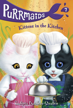 Paperback Purrmaids #7: Kittens in the Kitchen Book
