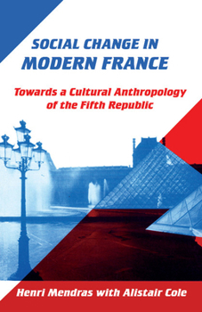 Paperback Social Change in Modern France: Towards a Cultural Anthropology of the Fifth Republic Book