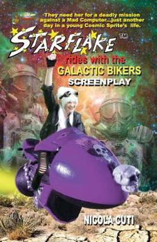 Paperback Starflake Rides with the Galactic Bikers-Screenplay: S Space Opera Adventure Book