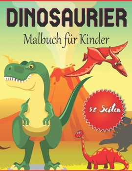 Paperback Dinosaurier Malbuch f?r Kinder: Dinosaurier-Malbuch f?r Jungen und M?dchen [German] Book