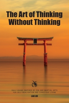 Paperback The Art of Thinking Without Thinking Book