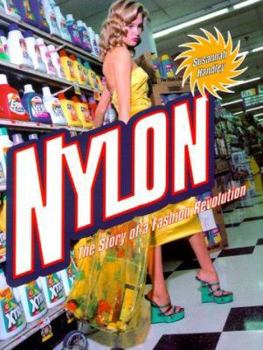 Hardcover Nylon: The Story of a Fashion Revolution: A Celebration of Design from Art Silk to Nylon and Thinking Fibres Book