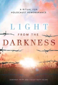 Paperback Light from the Darkness: A Ritual for Holocaust Remembrance Book