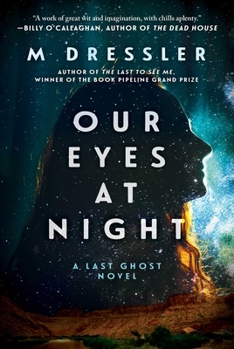 Hardcover Our Eyes at Night: The Last Ghost Series, Book Three Book