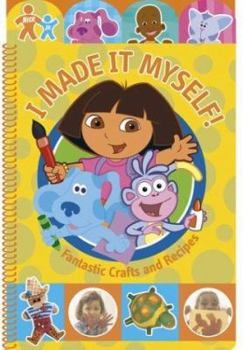 Hardcover I Made It Myself!: Fantastic Crafts and Recipes Book