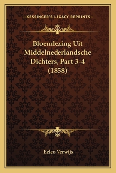 Paperback Bloemlezing Uit Middelnederlandsche Dichters, Part 3-4 (1858) [Dutch] Book