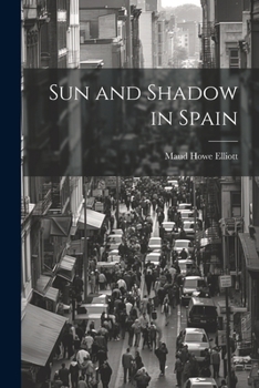 Paperback Sun and Shadow in Spain Book