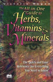 Paperback The All in One Guide to Herbs, Vitamins & Minerals Book