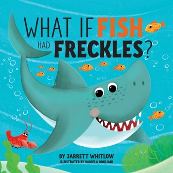 Paperback What if Fish had Freckles? Book