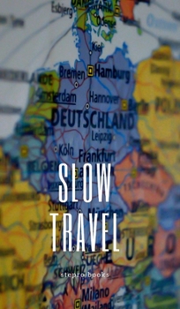 Hardcover Slow Travel Book