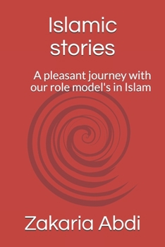 Paperback Islamic stories: A pleasant journey with our role model's in Islam Book