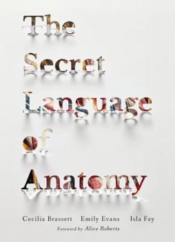 Hardcover The Secret Language of Anatomy Book