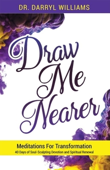 Paperback Draw Me Nearer: Meditations for Transformation Book