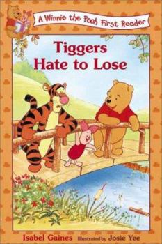 Tiggers Hate to Lose - Book #8 of the Winnie the Pooh First Readers