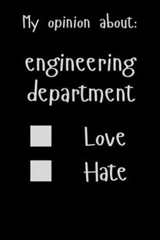 Paperback My opinion about: Engineering department Love Hate: Show Your Opinion, Great Gift Idea With Funny Text On Cover, Great Motivational, Uni Book