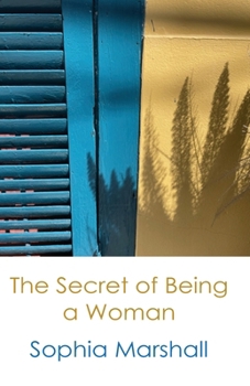 The Secret of Being a Woman