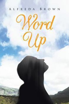 Paperback Word Up: Inspirations, Meditations, and Prayers to Help You Face Challenges in Life Book