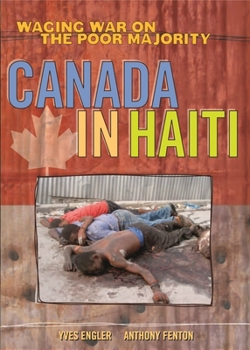 Paperback Canada in Haiti: Waging War on the Poor Majority Book