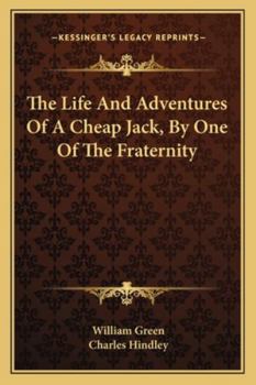 Paperback The Life And Adventures Of A Cheap Jack, By One Of The Fraternity Book