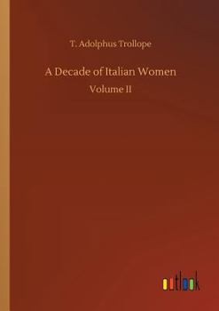 A Decade of Italian Women (vol. I & II of 2)