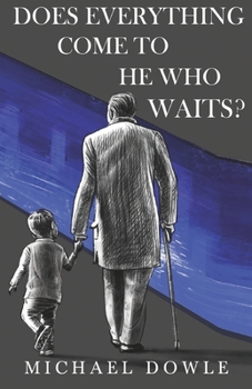 Paperback Does Everything Come To He Who Waits? Book