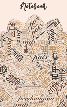 Paperback Notebook: Peace Tan, Word Cloud in Multiple Languages - Wide Ruled - Legal Ruled Paper, Lined Journal, Small Convenient Size Book