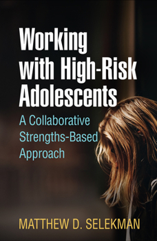 Paperback Working with High-Risk Adolescents: A Collaborative Strengths-Based Approach Book
