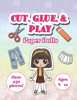 Paperback Cut, Glue, and Play Paper Dolls for Ages 8 - 12 Book