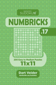 Paperback Sudoku Numbricks - 200 Easy to Medium Puzzles 11x11 (Volume 17) Book