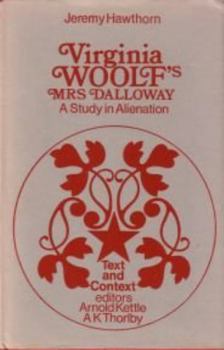 Hardcover Virginia Woolf's Mrs. Dalloway: A study in alienation (Text and context) Book