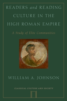 Readers & Reading Culture in the High Roman Empire - Book  of the Classical Culture and Society