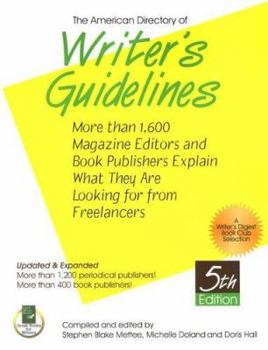 Paperback The American Directory of Writer's Guidelines: More Than 1,600 Magazine Editors and Book Publishers Explain What They Are Looking for from Freelancers Book