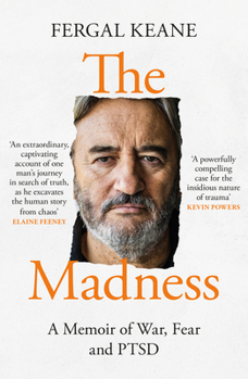 Paperback The Madness: A Memoir on War, Fear and PTSD Book