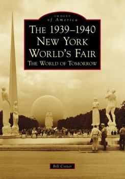 The 1939-1940 New York World's Fair (Images of America: New York) - Book  of the Images of America: New York