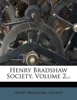 Paperback Henry Bradshaw Society, Volume 2... Book