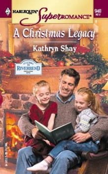 A Christmas Legacy - Book #5 of the Welcome to Riverbend