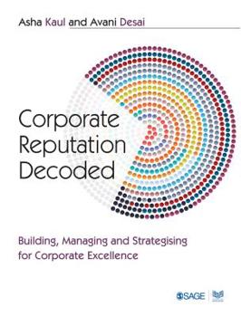 Paperback Corporate Reputation Decoded: Building, Managing and Strategising for Corporate Excellence Book