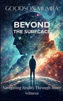 Paperback Beyond the Surface: Navigating Reality Through Inner Awareness Book