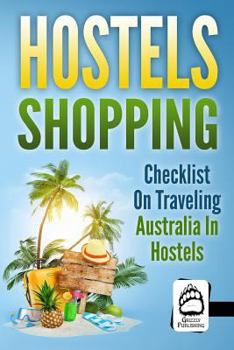 Paperback Hostels Shopping: Checklist on Traveling Australia in Hostels Book
