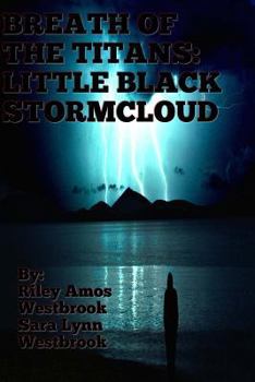 Little Black Stormcloud - Book #1 of the Breath of the Titans