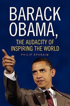 Paperback Barack Obama, the Audacity of Inspiring the World Book
