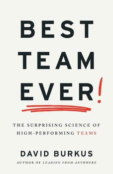 Paperback Best Team Ever: The Surprising Science of High-Performing Teams Book