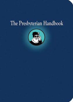 Paperback The Presbyterian Handbook Book