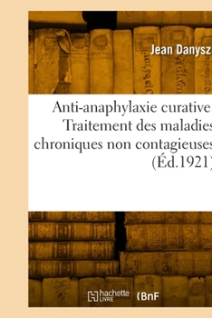 Paperback Anti-Anaphylaxie Curative [French] Book