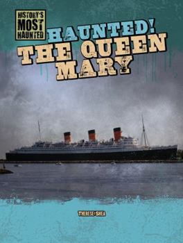 Haunted! the Queen Mary - Book  of the History's Most Haunted