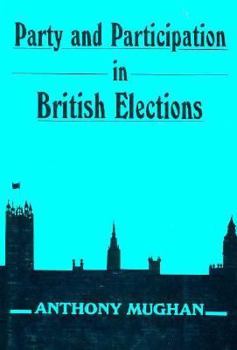 Hardcover Party and Participation in British Elections Book